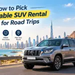 How-to-Pick-Affordable-SUV-Rental-in-Dubai-for-Road-Trips